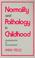 Cover of: Normality and Pathology in Childhood