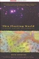 Cover of: This Fleeting World: A Short History of Humanity