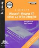 MCSE Guide to Microsoft NT Server 4.0 in the Enterprise by Jeffrey Williams