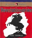 Cover of: Revolutionaries (History Makers Ser)