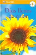 Cover of: Dias llenos de color (DK Readers) by DK Publishing, DK Publishing