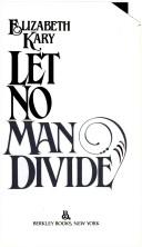 Cover of: Let No Man Divide