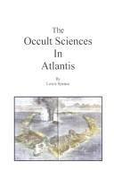 Cover of: The Occult Sciences in Atlantis by Lewis Spence