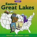 Cover of: Eastern Great Lakes by Thomas G. Aylesworth, Virginia L. Aylesworth