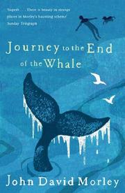 Cover of: Journey to the End of the Whale by John David Morley
