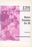 Cover of: Better Pensions for All