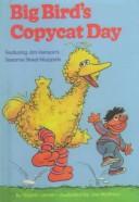 Cover of: Big Bird's Copycat Day by Sharon Lerner