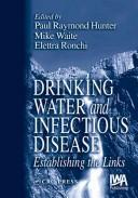 Cover of: Drinking Water and Infectious Disease: Establishing the Links