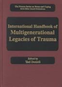 Cover of: International Handbook of Multigenerational Legacies of Trauma by Yael Danieli