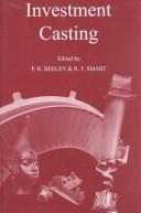 Investment casting by Peter R. Beeley, Robert Fyffe Smart