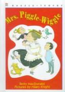 Cover of: Mrs. Piggle-Wiggle by Betty MacDonald, Betty MacDonald