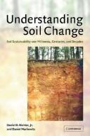 Cover of: Understanding Soil Change: Soil Sustainability over Millennia, Centuries, and Decades