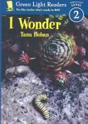 Cover of: I Wonder by Tana Hoban