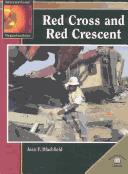 Cover of: Red Cross and Red Crescent (International Organizations (Milwaukee, Wis.).) by Jean F. Blashfield