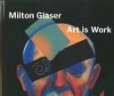 Art is Work by Milton Glaser
