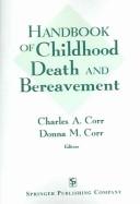 Cover of: Handbook of Childhood Death and Bereavement by 