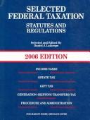Selected Federal Taxation Statutes And Regulations 2006