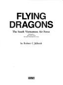 Cover of: Flying Dragons by Robert C. Mikesh