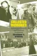 Cover of: Collected memories by Christopher R. Browning