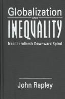 Cover of: Globalization and Inequality | John Rapley