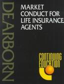 Cover of: Market Conduct for Life Insurance Agents