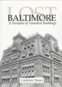 Cover of: Lost Baltimore: A Portfolio of Vanished Buildings (Maryland Paperback Bookshelf)