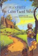 Cover of: The Cabin Faced West by Jean Fritz, Jean Fritz