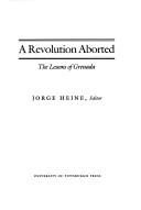 Cover of: A Revolution Aborted by Jorge Heine, Jorge Heine