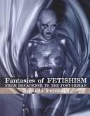 Cover of: Fantasies of Fetishism by Amanda Fernbach, Amanda Fernbach