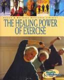 Cover of: The Healing Power of Exercise by Linn Goldberg, Diane L. Elliot
