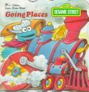 Cover of: Going places: featuring Jim Henson's Sesame Street Muppets