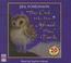 Cover of: The Owl Who Was Afraid Of The Dark
