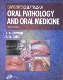 Cover of: Cawson's Essentials of Oral Pathology and Oral Medicine by R. A. Cawson, E. W. Odell, Stephen R. Porter