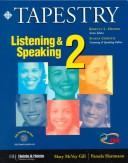 Cover of: Tapestry Listening & Speaking 2 (Student Book & Audiocassette Package) by Mary McVey Gill, Pamela Hartmann