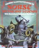 Cover of: Usborne Illustrated Guide to Norse Myths and Legends