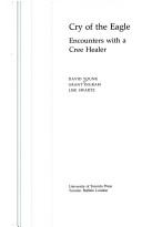 Cover of: Cry of the Eagle: Encounters with a Cree Healer