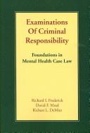 Cover of: Examinations of Criminal Responsibility:  Foundations in Mental Health Case Law