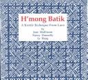 Cover of: H'Mong Batik: A Textile Technique from Laos