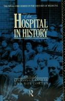 Cover of: Hospitals in History (Wellcome Series in History of Medicine) by Lindsay Granshaw, Porter, Roy