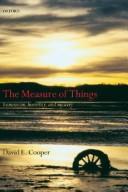 Cover of: The Measure of Things: Humanism, Humility, and Mystery