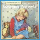 Cover of: Sometimes I Feel Awful (Kids Have Feelings, Too) | Joan Singleton Prestine
