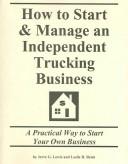 How to Start & Manage an Independent Trucking Business by Jerre G. Lewis