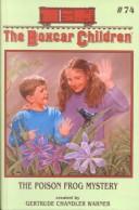 Cover of: The Poison Frog Mystery by Gertrude Chandler Warner, Charles Tang, Gertrude Chandler Warner