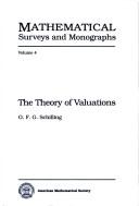 The Theory of Valuations (Translations of Mathematical Monographs) by O. F. Schilling
