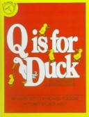 Cover of: Q Is for Duck: An Alphabet Guessing Game