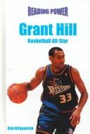 Cover of: Grant Hill by Rob Kirkpatrick