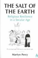 Cover of: The Salt of the Earth: Religious Resilience in a Secular Age (T/C from Christ Church and Culture                                         (3/18/02) Jm)