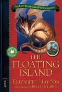 Cover of: The Floating Island (The Lost Journals of Ven Polypheme) by Elizabeth Haydon