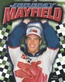 Cover of: Jeremy Mayfield (Race Car Legends Ssries) | Mike Bonner