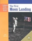 Cover of: The First Moon Landing (Landmark Events in American History) | Dale Anderson
